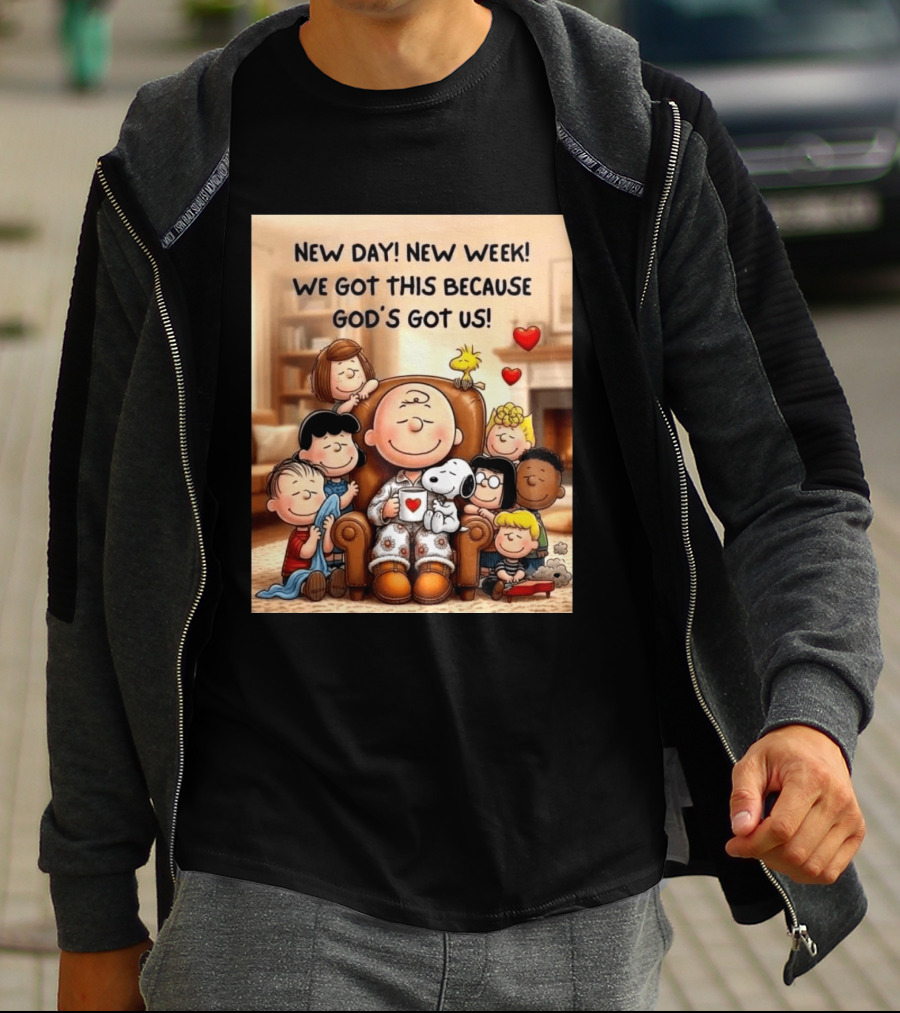 Peanuts New Day New Week Motivation Charlie Brown Snoopy Woodstock God's Got Us T-Shirt