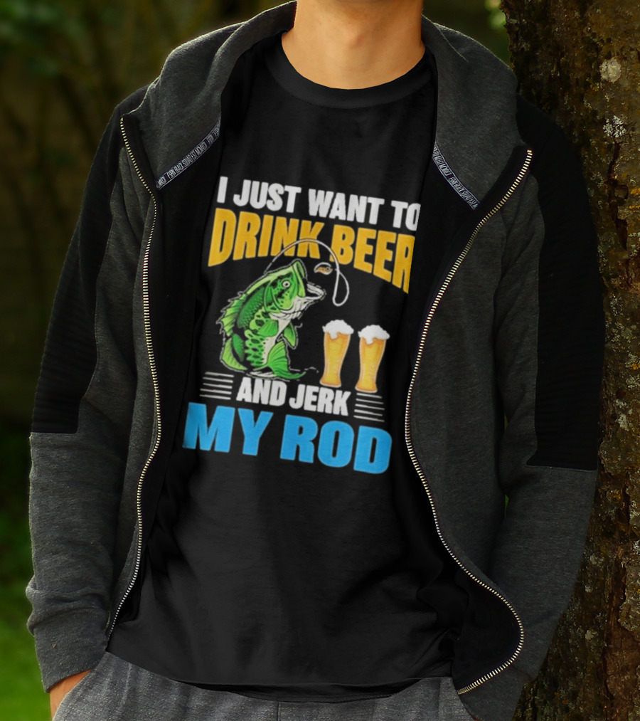I Just Want To Drink Beer And Jerk My Rod Fishing With Large Mouth Bass And Beer Glasses T-Shirt