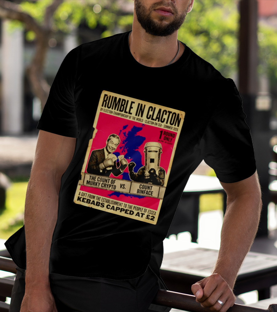 Rumble In Clacton By Election Championship Count Of Murky Crypto Vs Count Binface Summer 2026 T-Shirt