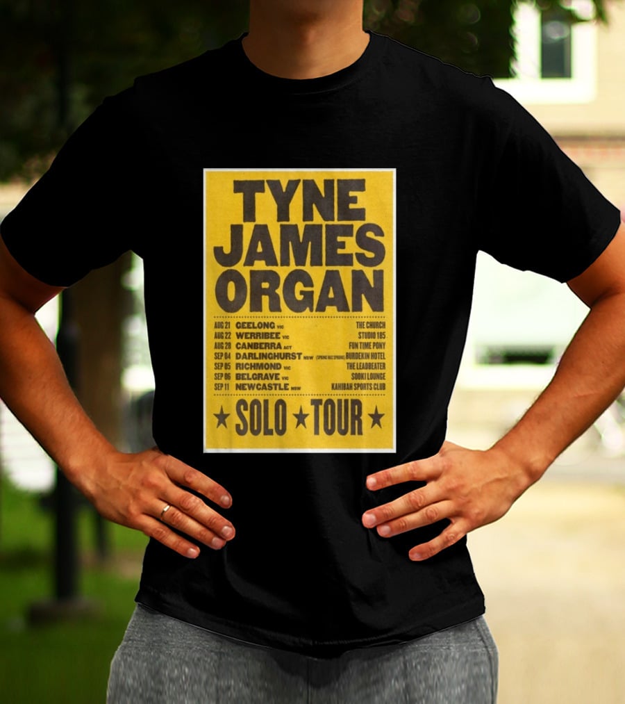 TYNE JAMES ORGAN Australian Solo Tour 2026 Geelong Werribee Canberra Dates Venues T-Shirt