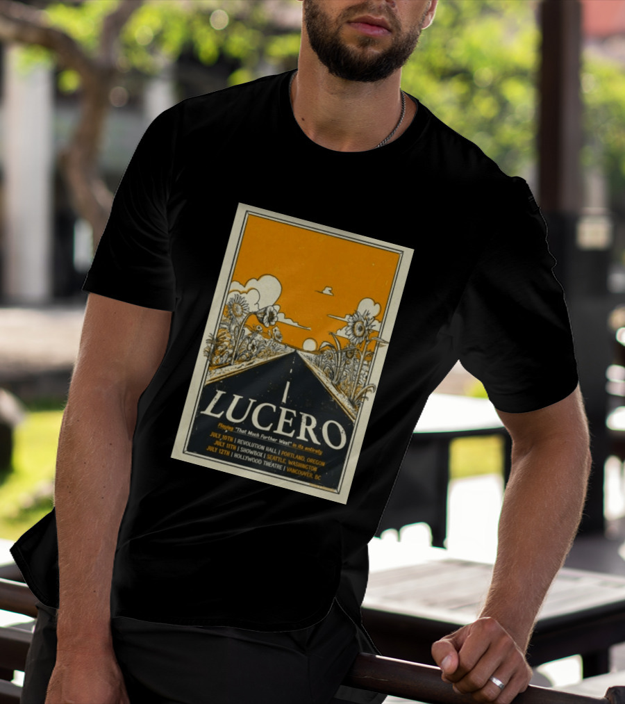Lucero That Much Further West Tour 2026 Revolution Hall Showbox Hollywood Theatre T-Shirt