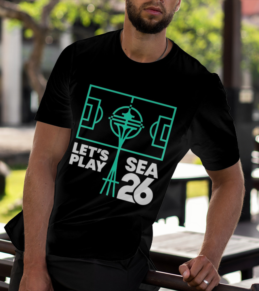 Let's Play Sea 26 Seattle Matchday Space Needle Soccer Field T-Shirt