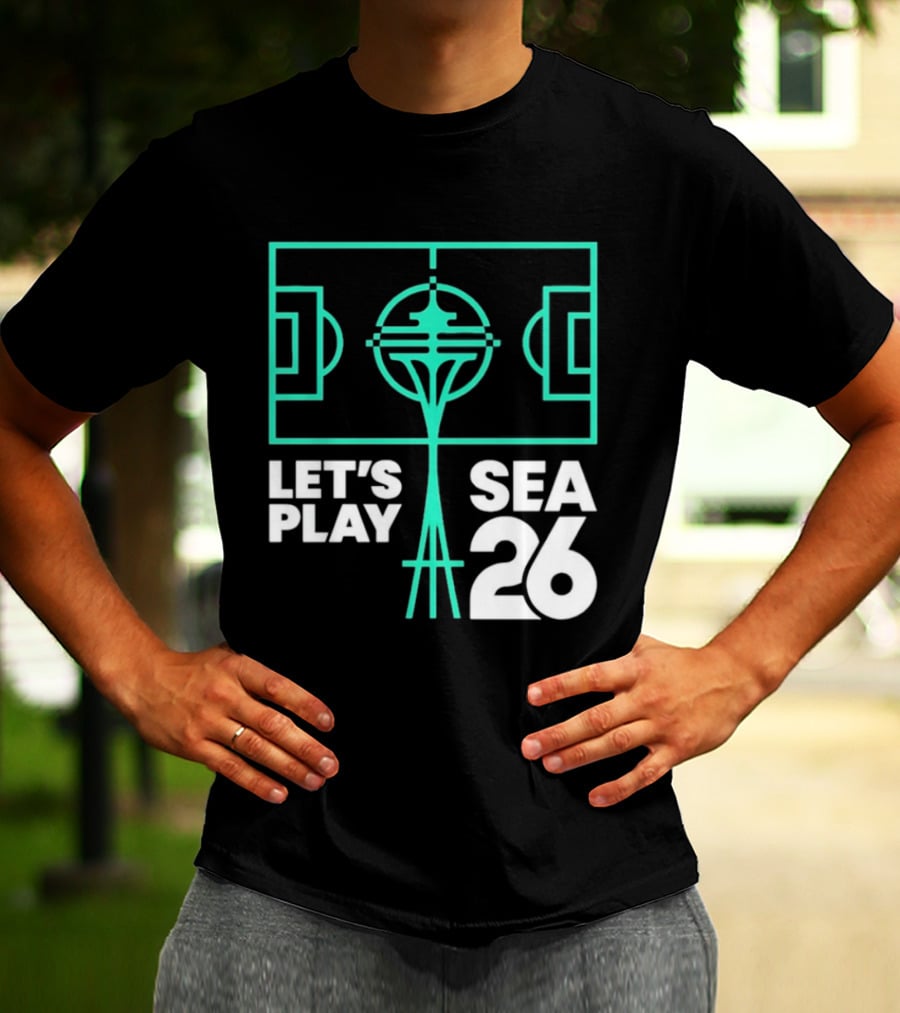 Let's Play Sea 26 Seattle Matchday Space Needle Soccer Field T-Shirt