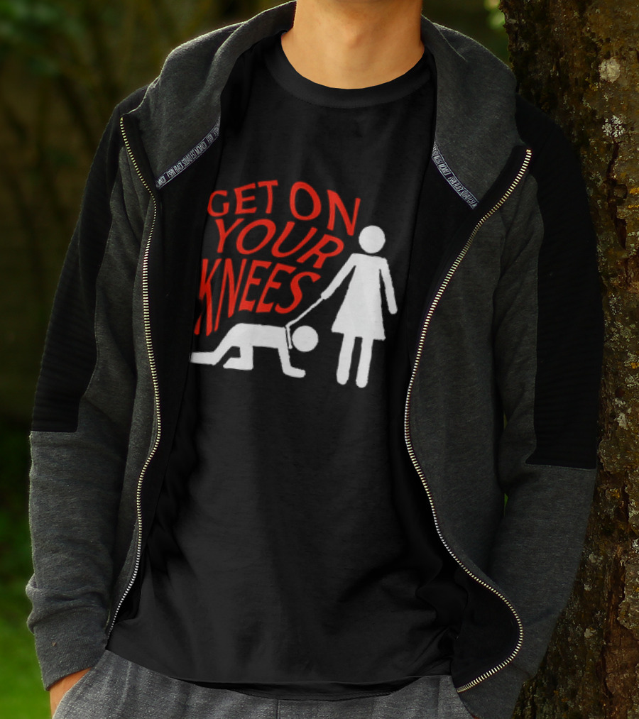 Get On Your Knees Text With Stick Figure T-Shirt