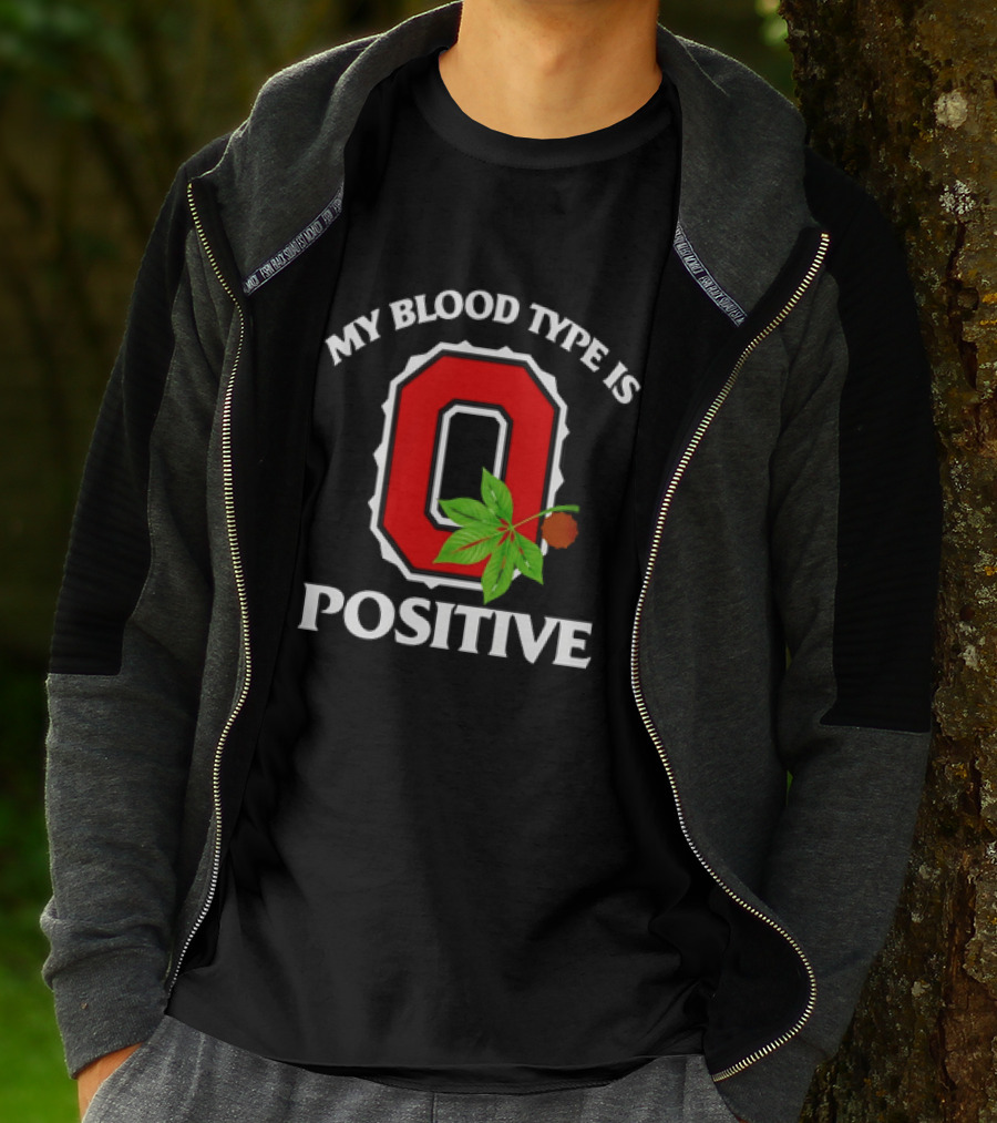 State Of Ohio Pride My Blood Type Is O Positive Ohio Buckeye Leaf T-Shirt