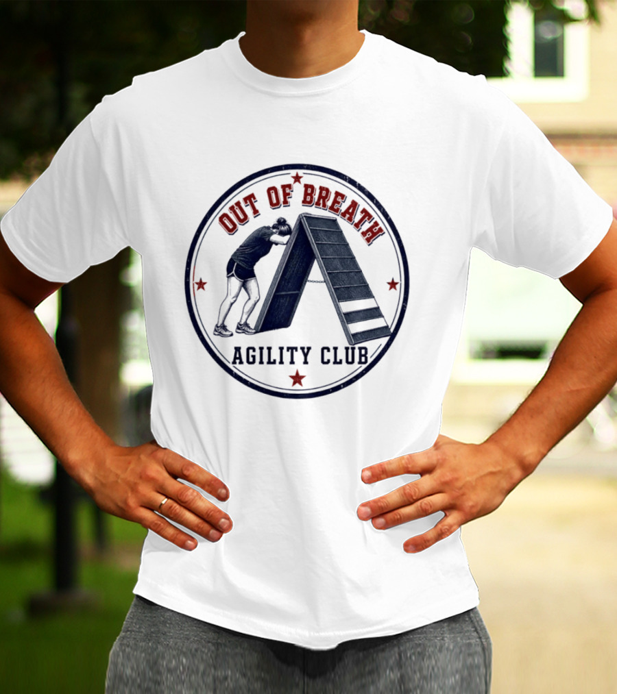 Out Of Breath Agility Club Dog Training Humor Workout Runner Athlete T-Shirt