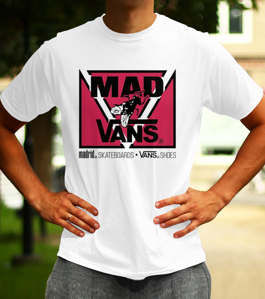 MAD Vans Madrid Skateboards Vans Shoes T-Shirt