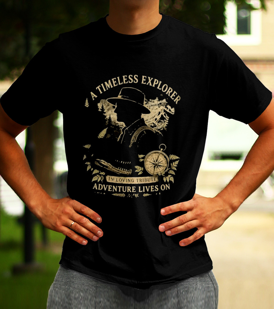 A Timeless Explorer In Loving Tribute Adventure Lives On T-Shirt