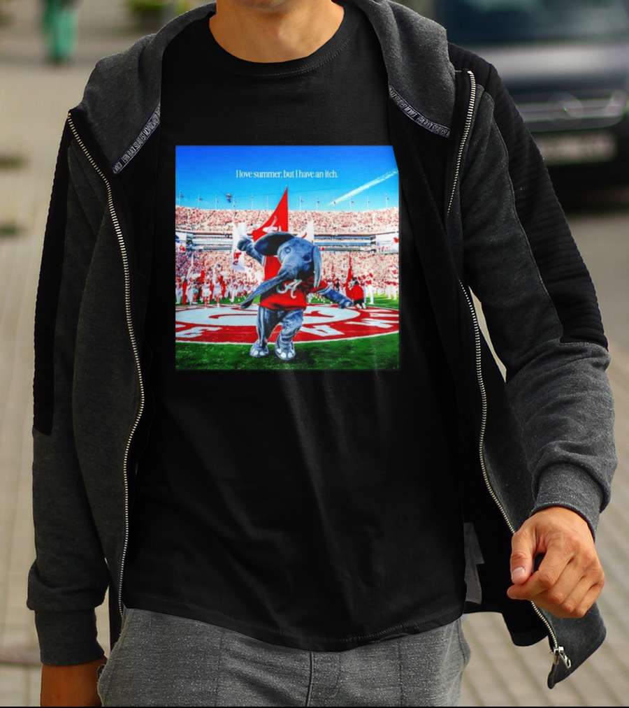 Big Al Alabama Crimson Tide I Love Summer But I Have An Itch T-Shirt