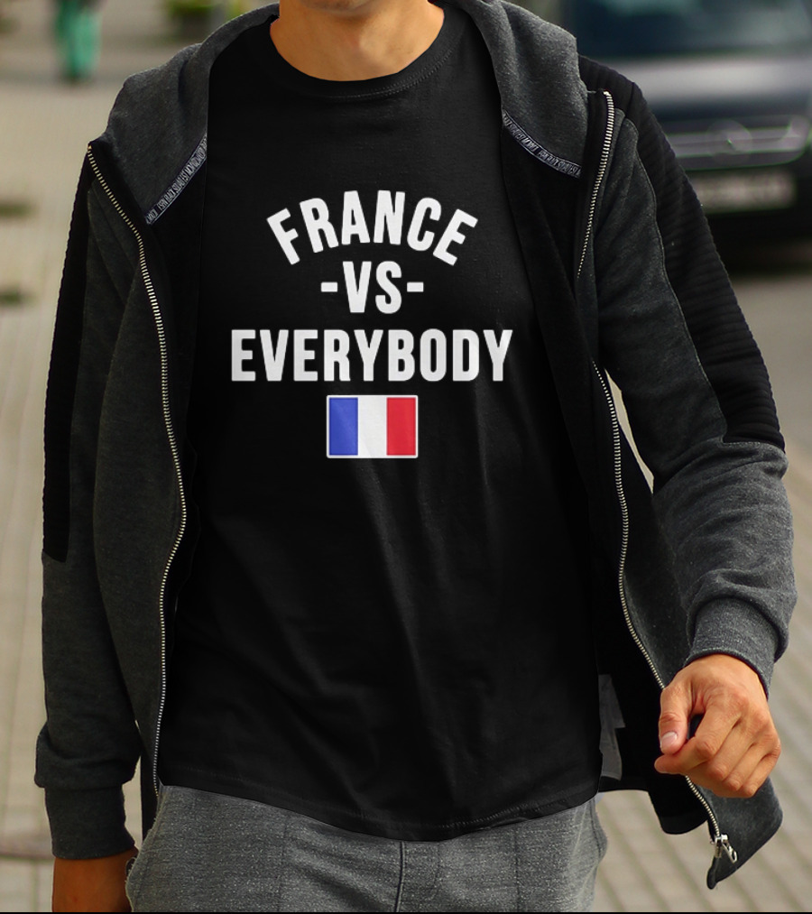 FRANCE VS EVERYBODY National Flag Blue White Red T-Shirt