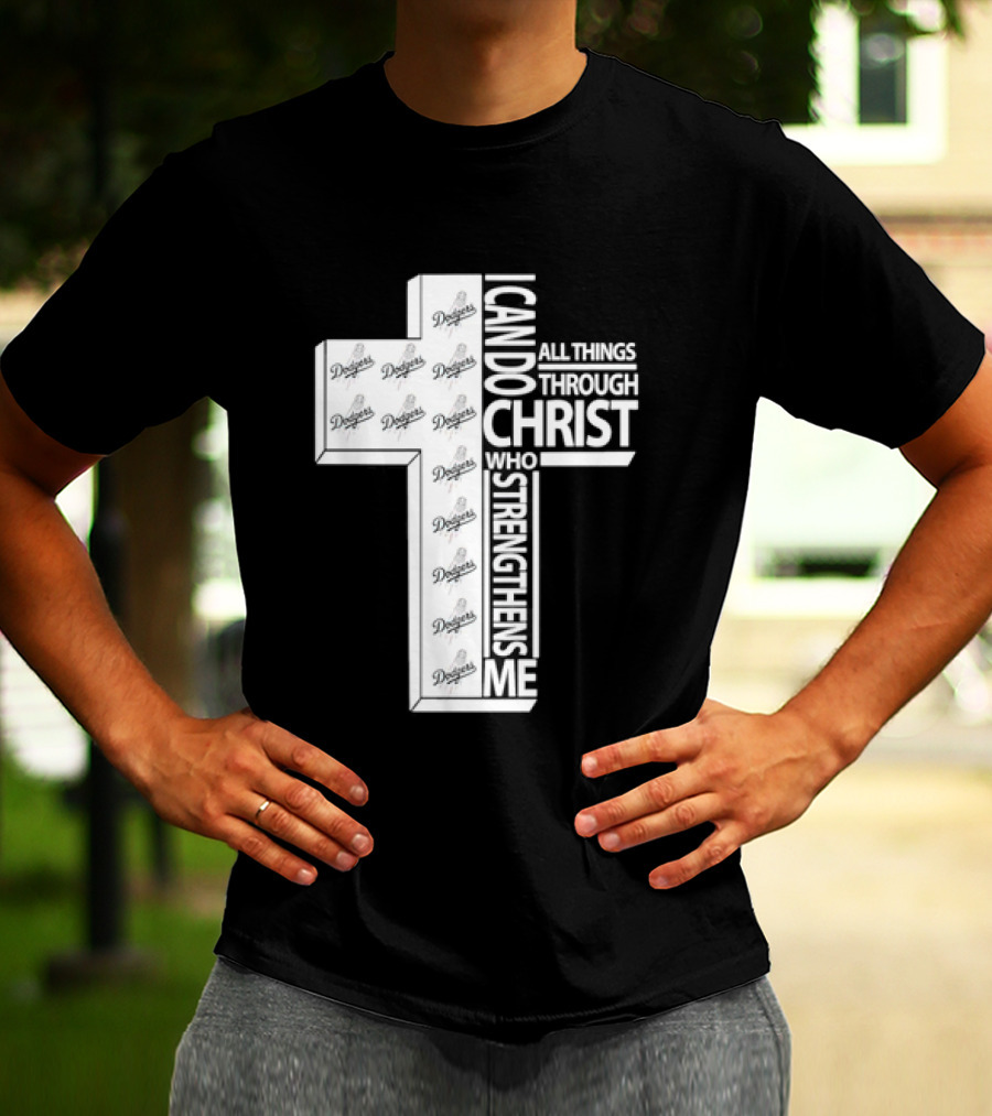 Dodgers I Can Do All Things Through Christ Who Strengthens Me Cross T-Shirt