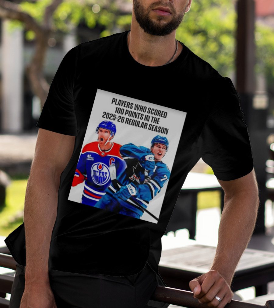 Edmonton Oilers San Jose Sharks 100 Points 2025 26 Regular Season Players T-Shirt