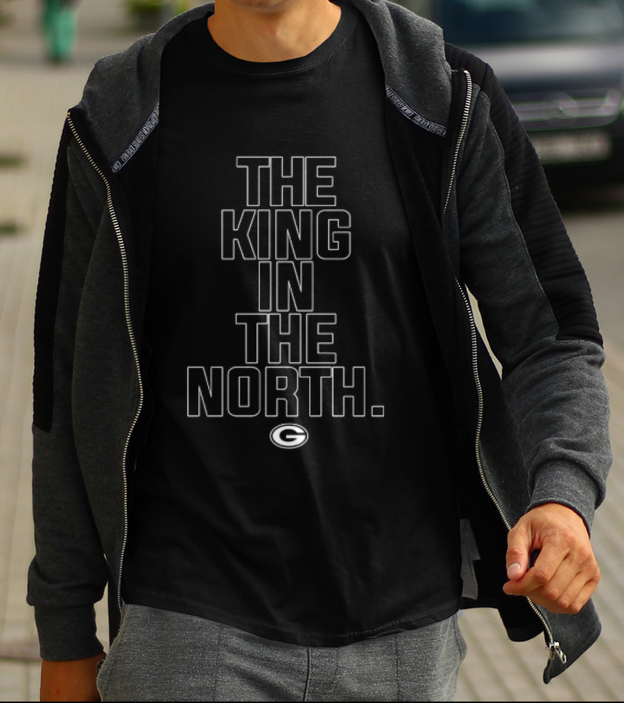 The King In The North Green Bay Packers NFL Football T-Shirt