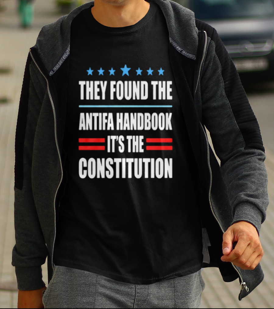 They Found The Antifa Handbook It's The Constitution Stars And Stripes T-Shirt