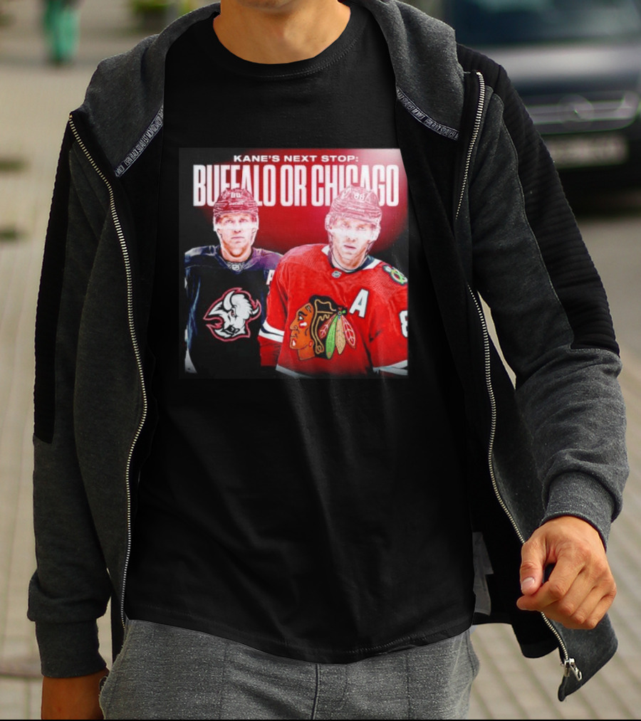 Kane's Next Stop Buffalo Or Chicago NHL Hockey Patrick Kane Blackhawks Sabres T-Shirt