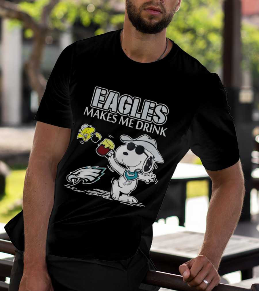 Eagles Makes Me Drink Snoopy Woodstock Philadelphia Football T-Shirt