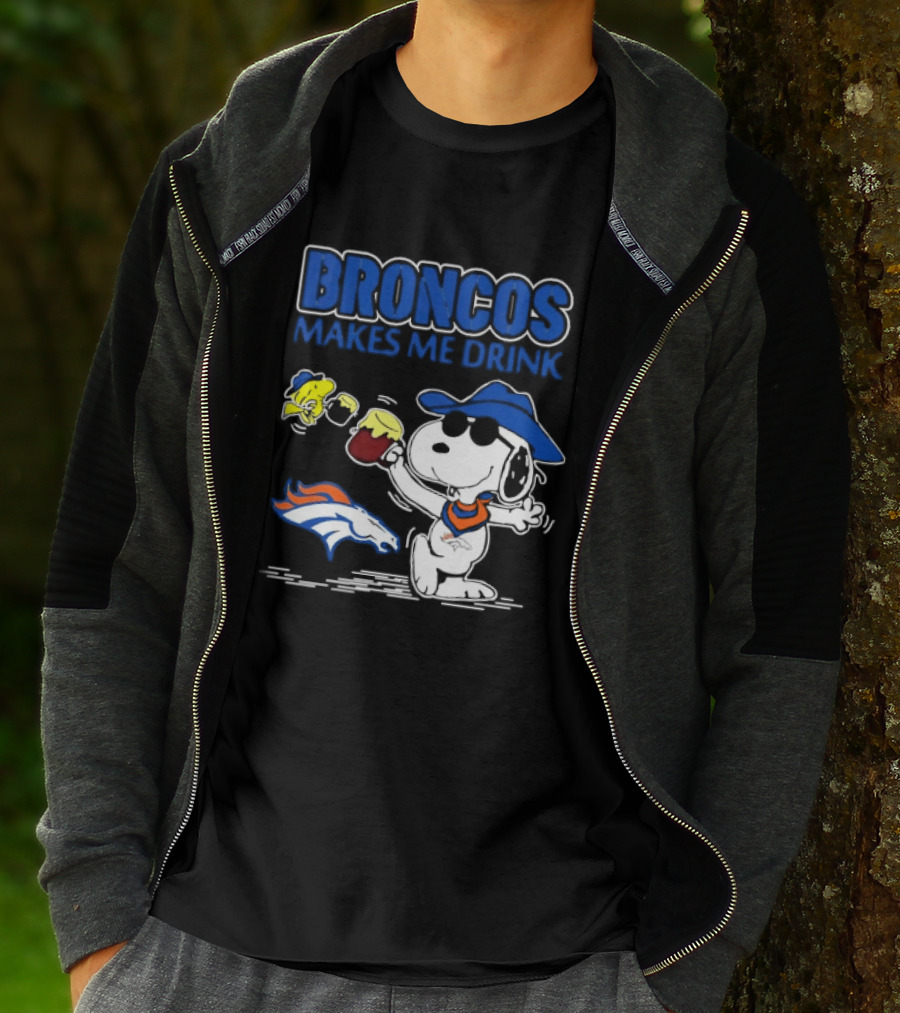 Broncos Makes Me Drink Snoopy Drinking Beer Denver Broncos T-Shirt