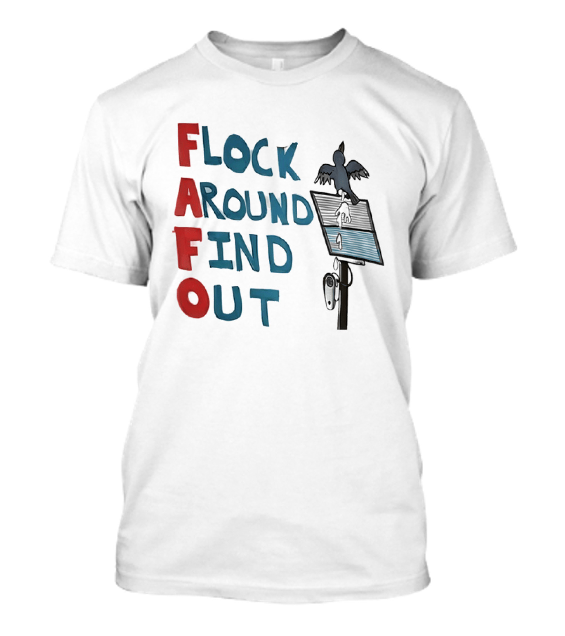 Flock Around Find Out FAFO Hand Drawn Bird Streetlamp T-Shirt