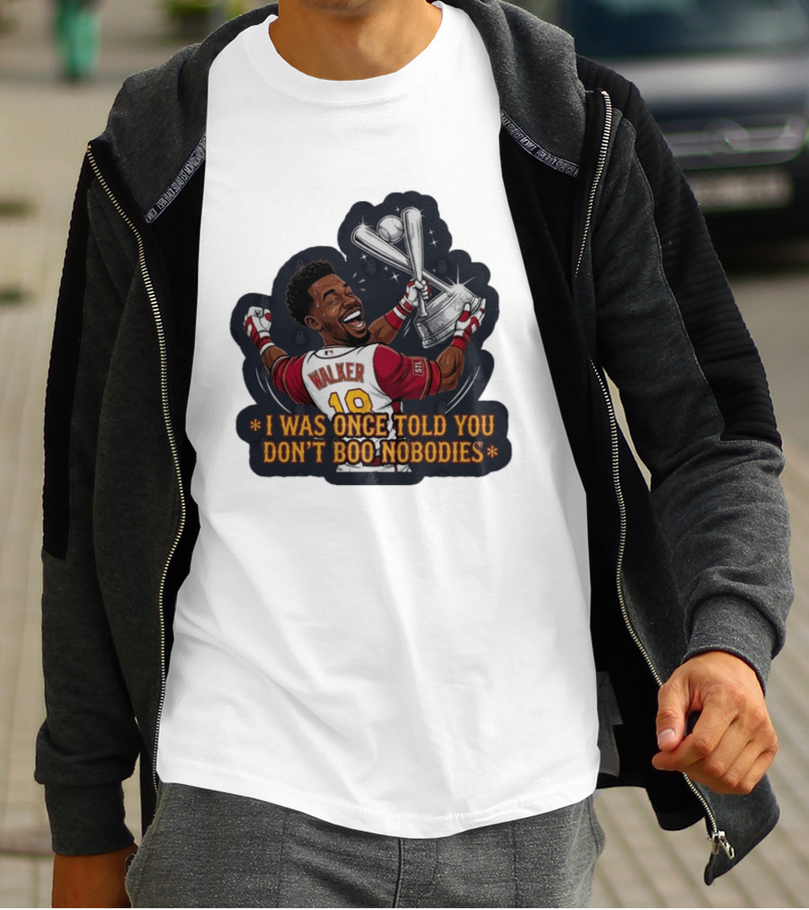 Jordan Walker 18 St Louis Cardinals I Was Once Told You Don't Boo Nobodies Baseball T-Shirt