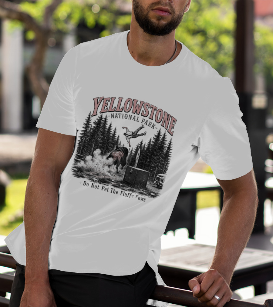 Yellowstone National Park Do Not Pet The Fluffy Cows T-Shirt