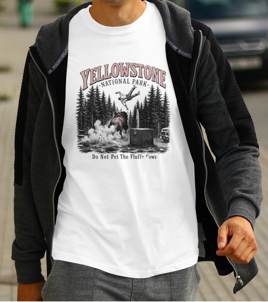 Yellowstone National Park Do Not Pet The Fluffy Cows T-Shirt