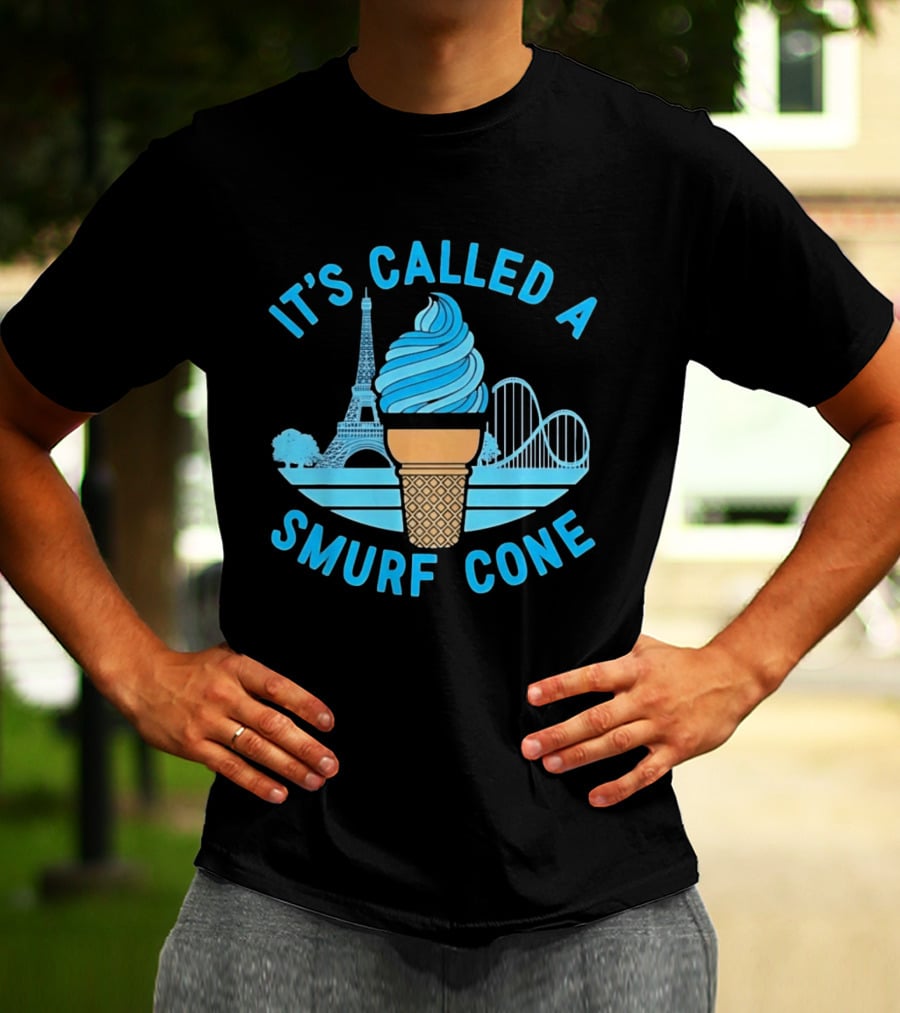 It's Called A Smurf Cone Ice Cream Eiffel Tower Amusement Park T-Shirt
