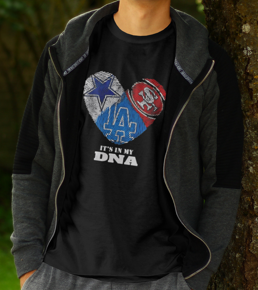 It's In My DNA Dallas Cowboys San Francisco 49ers Los Angeles Dodgers Fans T-Shirt