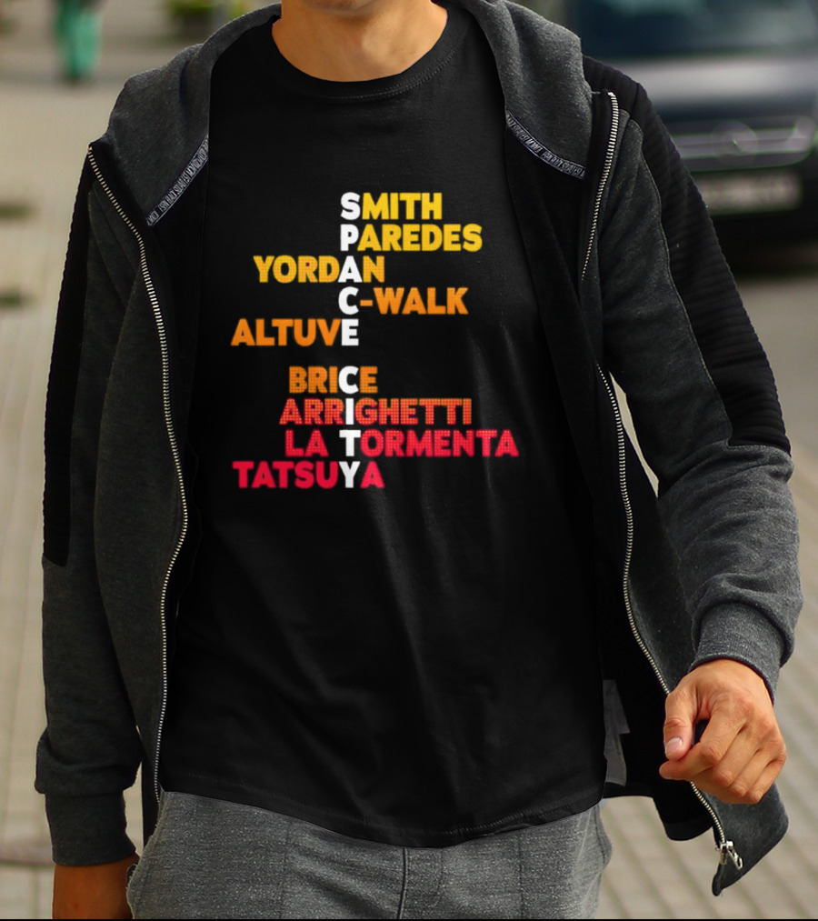 Smith Paredes Yordan C Walk Altuve Brice Arrighetti La Tormenta Tatsuya Space City Houston Astros T-Shirt