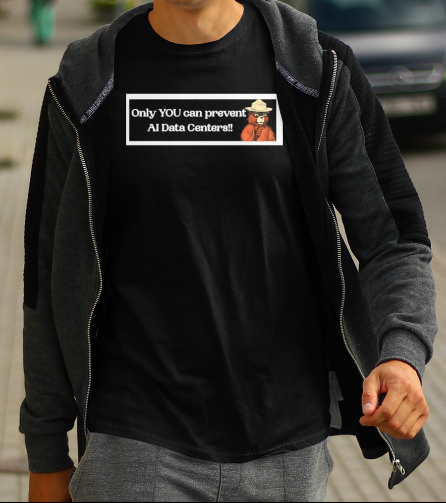Smokey Bear Only You Can Prevent AI Data Centers T-Shirt