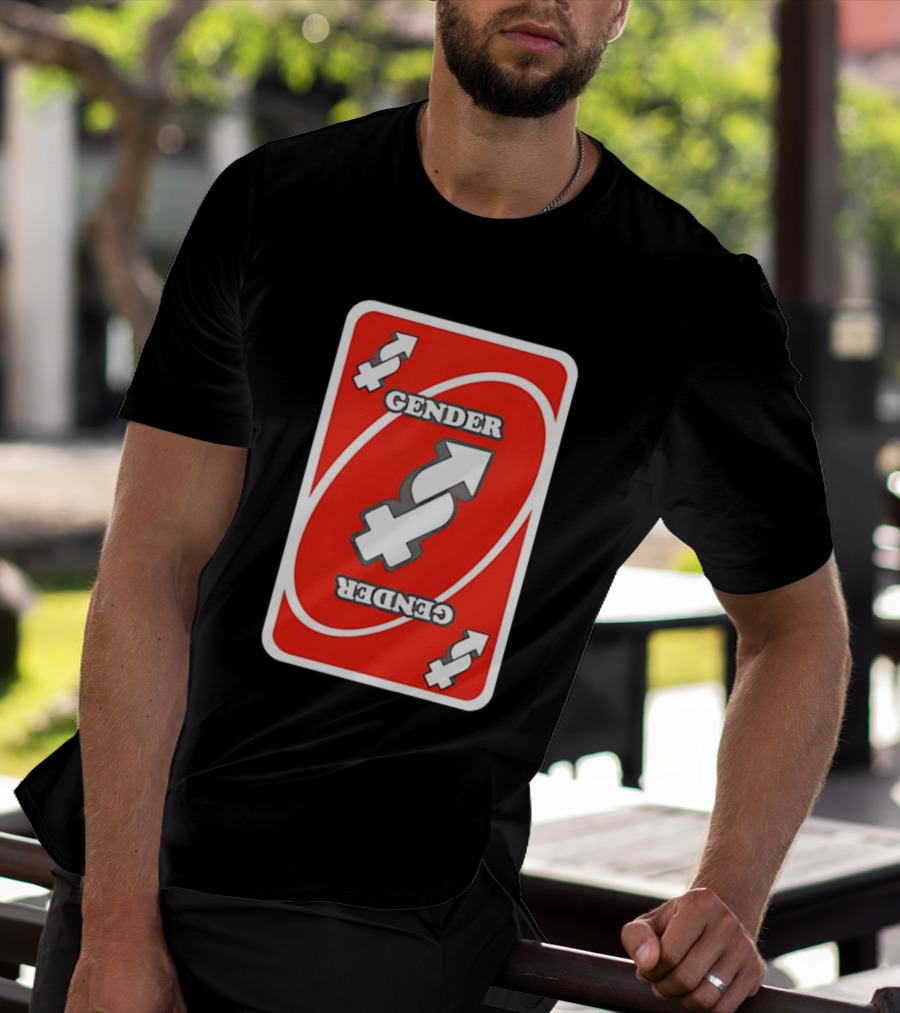 Gender Uno Reverse Card T-Shirt
