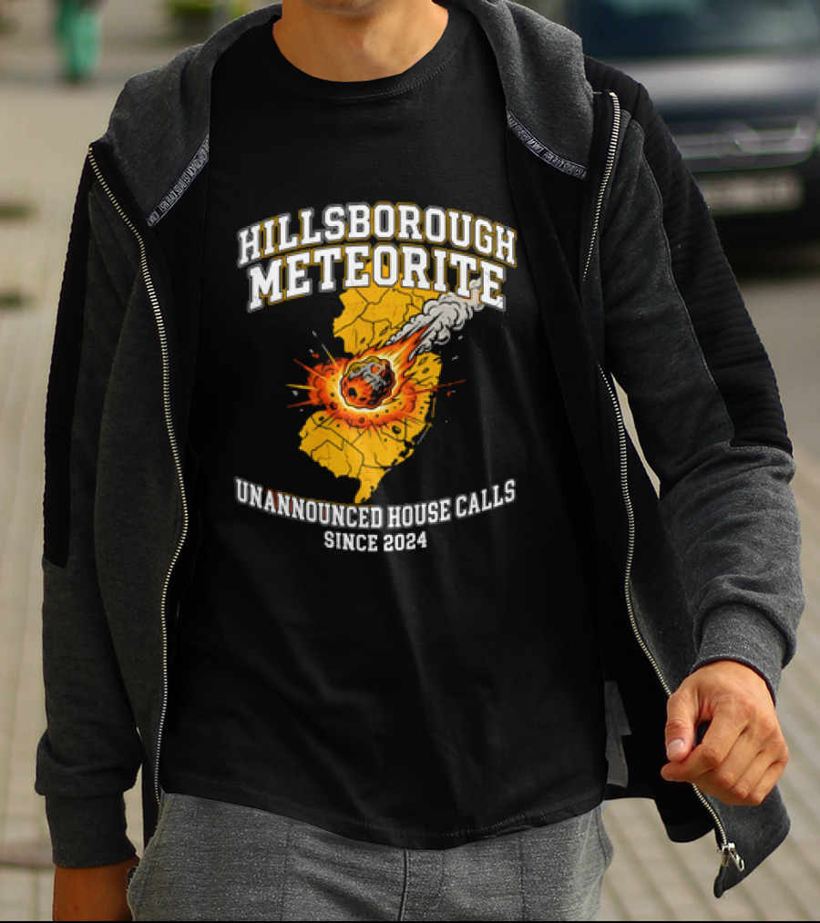 Hillsborough Meteorite Impact Unannounced House Calls New Jersey Since 2024 T-Shirt