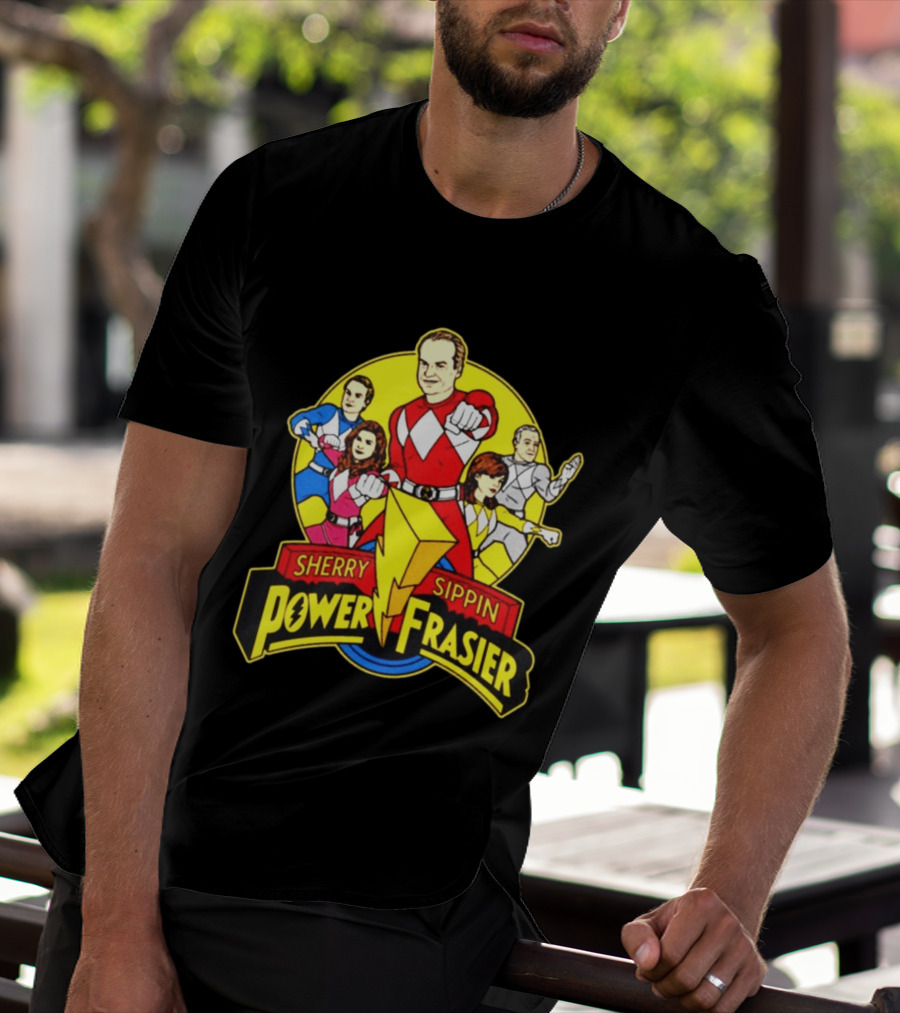 Sherry Sippin Power Frasier Kelsey Grammer 90s TV Mashup T-Shirt