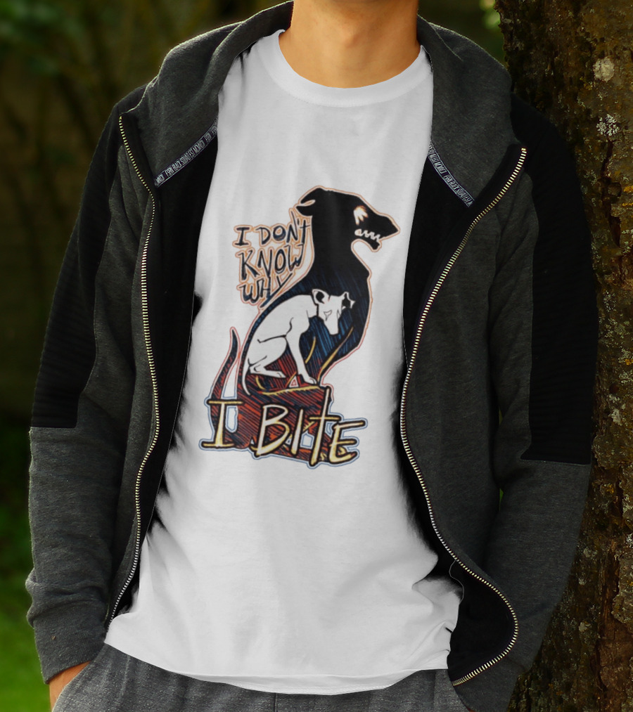 I Don't Know Why I Bite Dog Greyhound T-Shirt