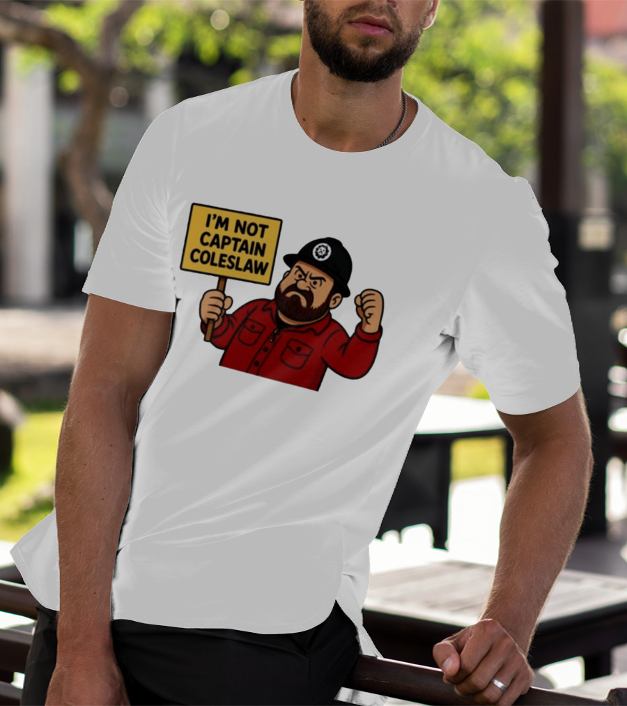 I'm Not Captain Coleslaw Funny Cartoon T-Shirt