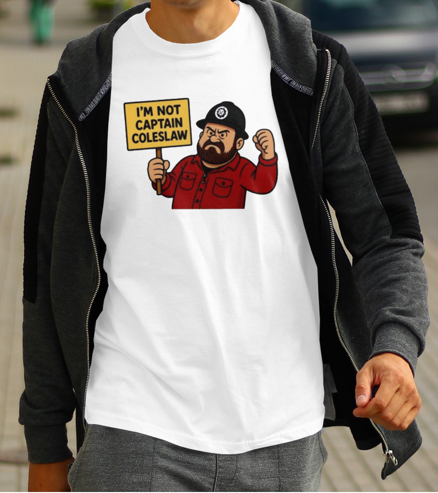I'm Not Captain Coleslaw Funny Cartoon T-Shirt