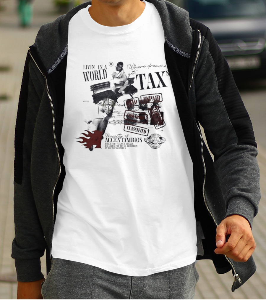 Property Of Accentambios Man Sitting In A World Where Dreams Get Taxs Unpaid Classified T-Shirt