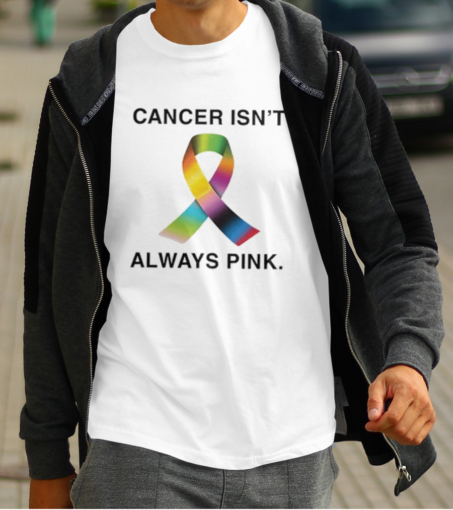 Cancer Isn't Always Pink Rainbow Awareness Ribbon T-Shirt