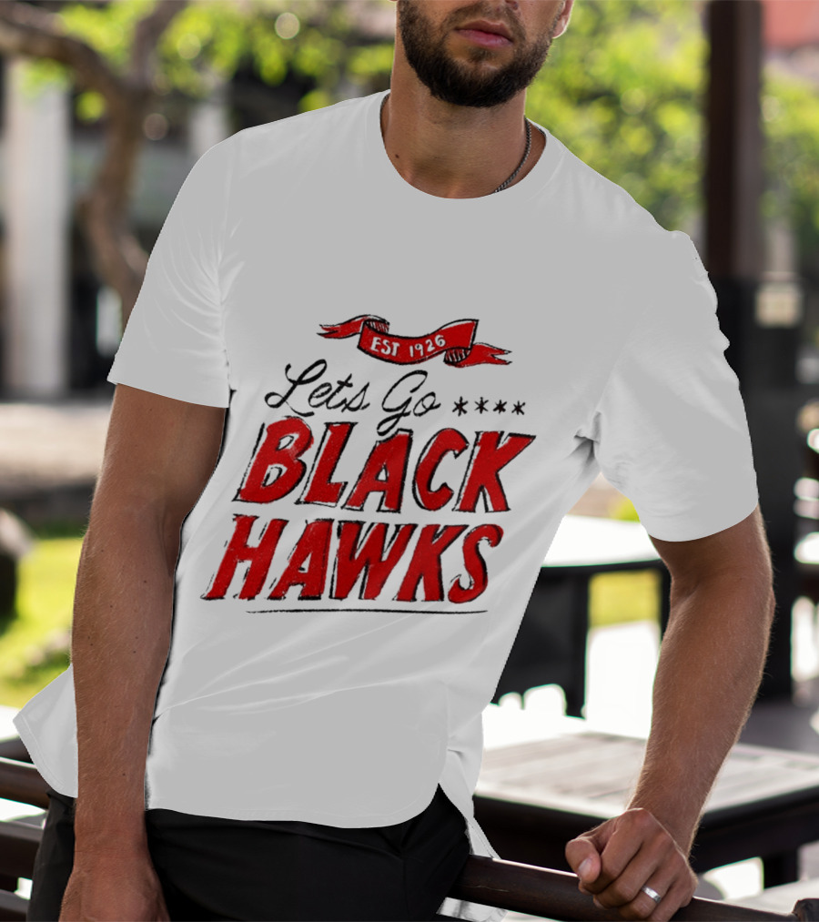Let's Go Blackhawks Est 1926 T-Shirt