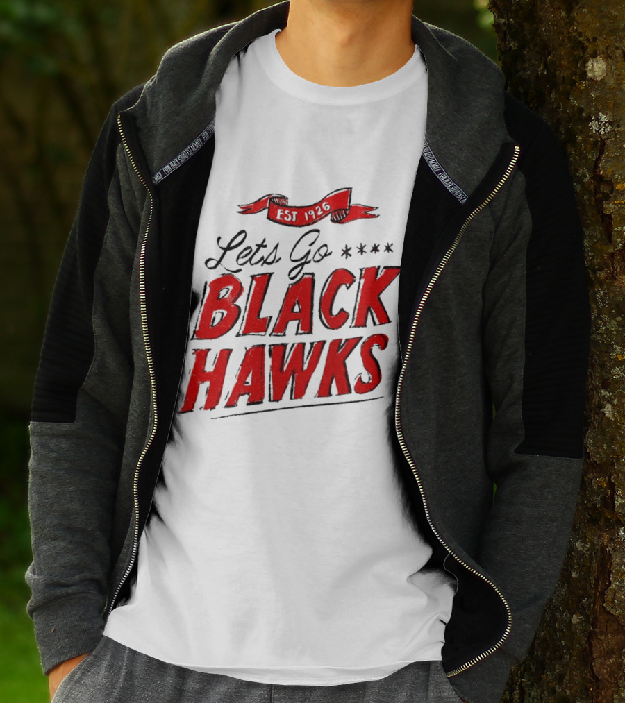 Let's Go Blackhawks Est 1926 T-Shirt