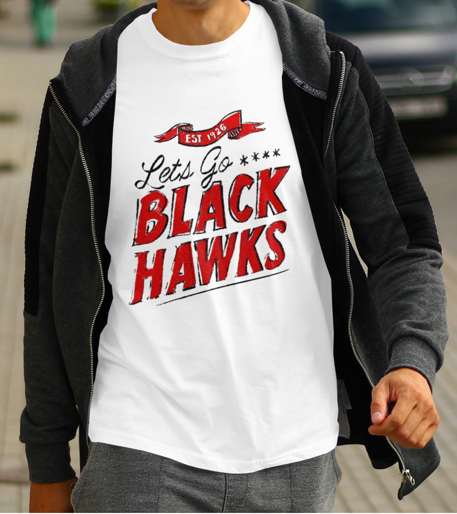Let's Go Blackhawks Est 1926 T-Shirt
