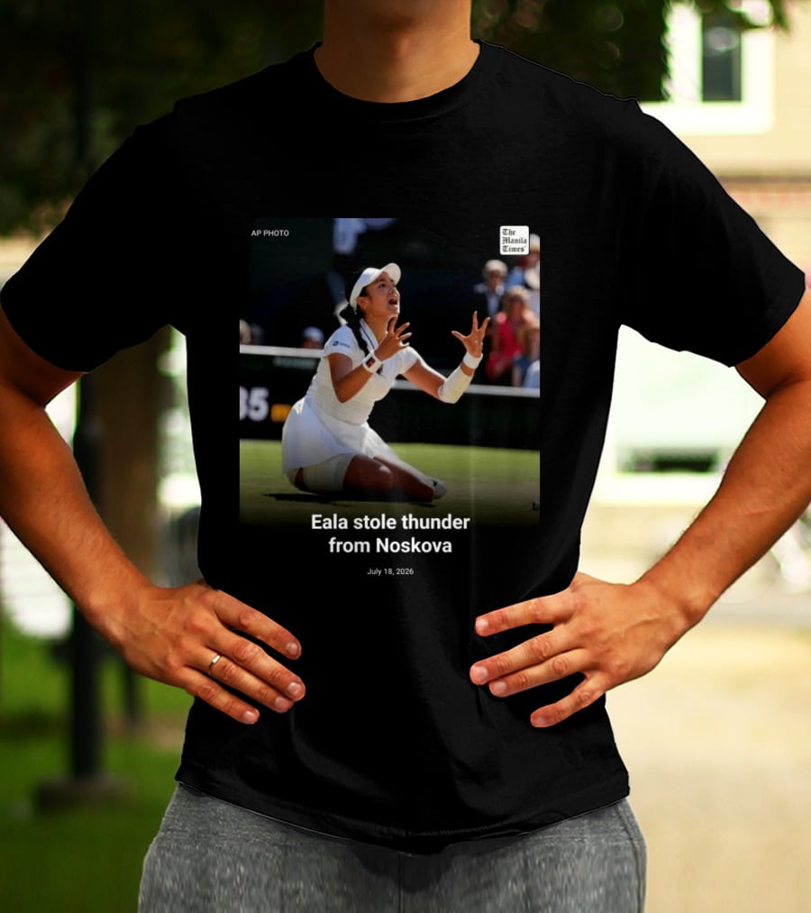 Eala Stole Thunder From Noskova The Manila Times AP Photo July 18 2026 T-Shirt