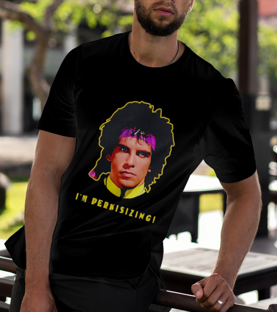 Heavyweights Movie Ben Stiller I'm Perkisizing T-Shirt