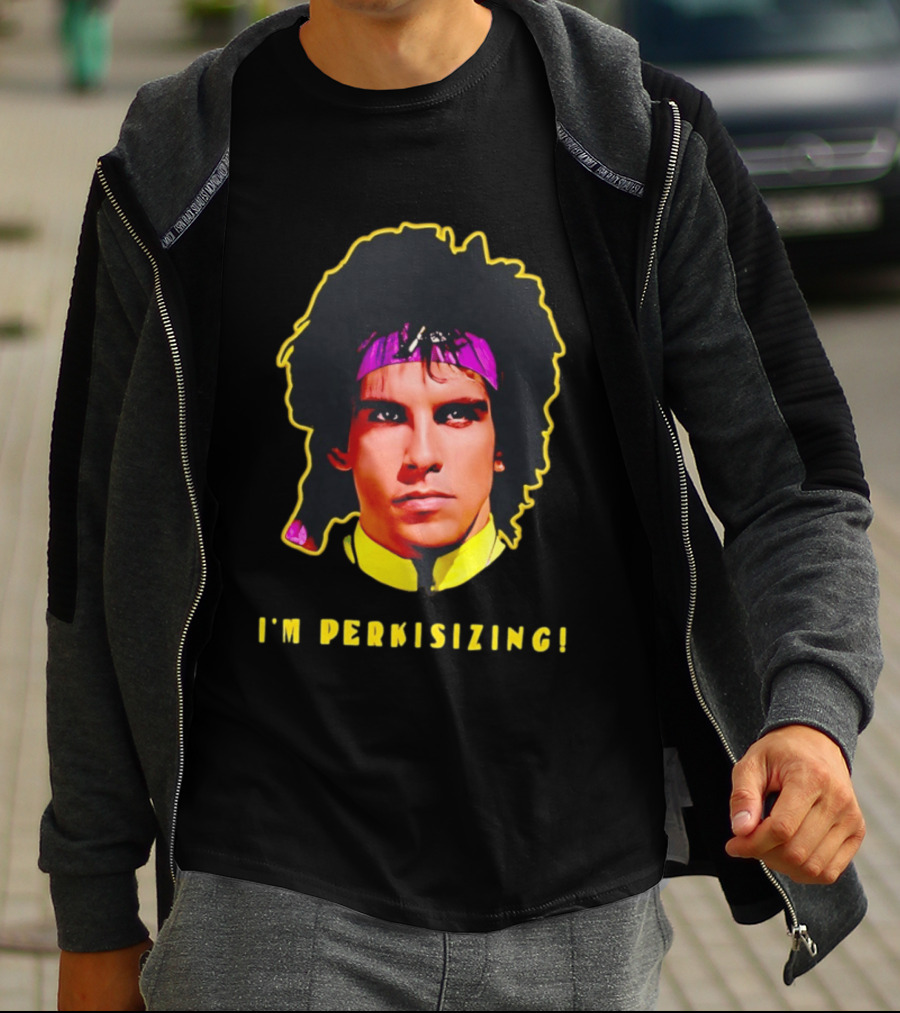 Heavyweights Movie Ben Stiller I'm Perkisizing T-Shirt