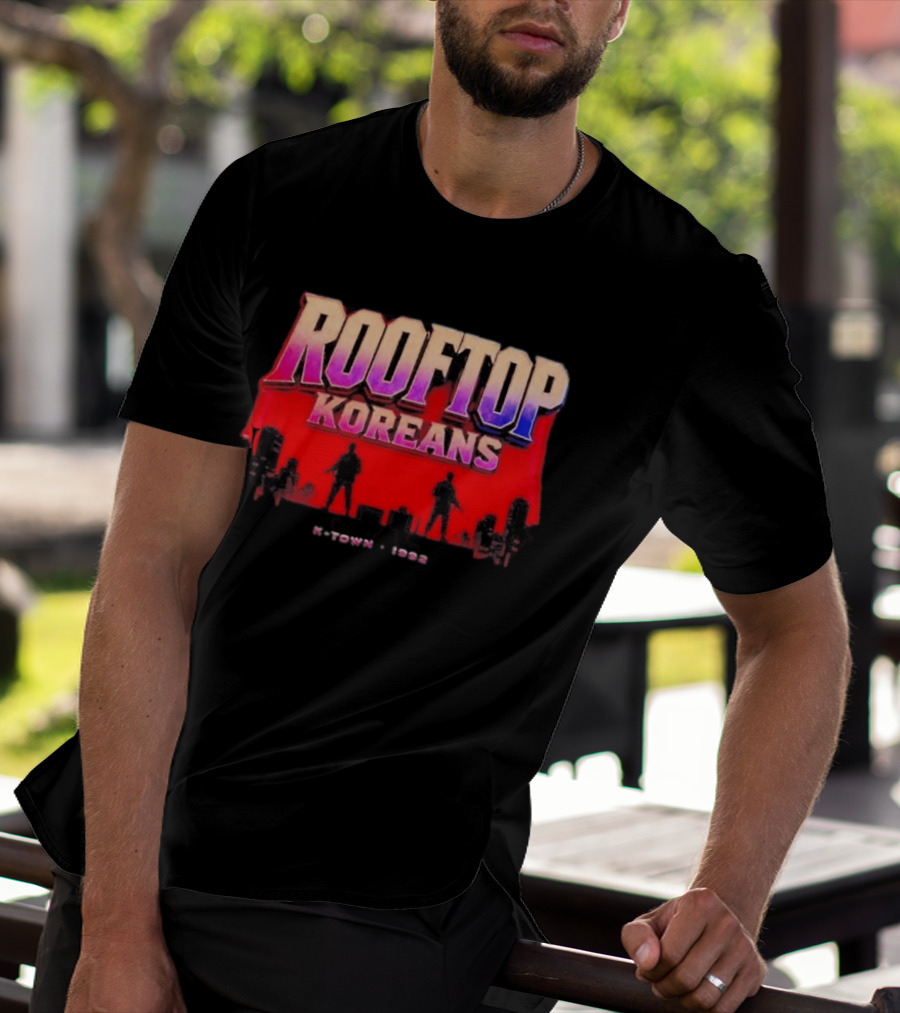Rooftop Koreans K Town 1992 Koreatown Skyline T-Shirt