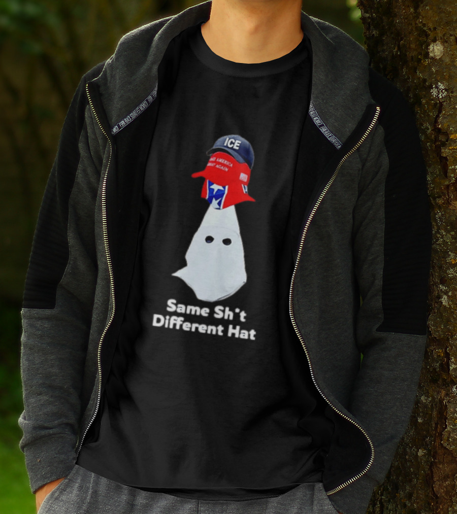 Same Sht Different Hat ICE Make America Great Again Political Meme T-Shirt