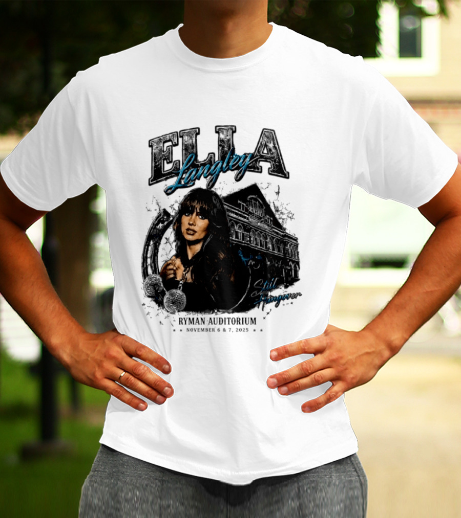 Elia Langley Ryman Auditorium Still Hungover Tour November 6 7 2025 T-Shirt