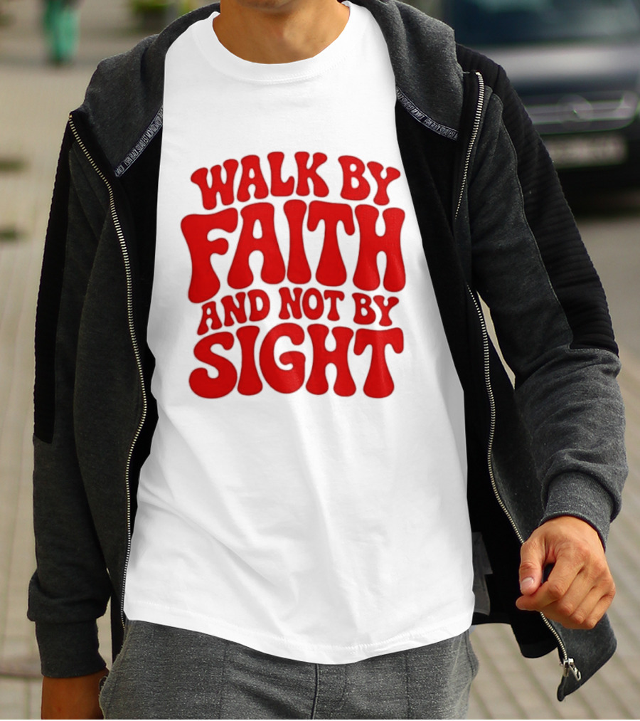 Walk By Faith And Not By Sight Bold Red T-Shirt