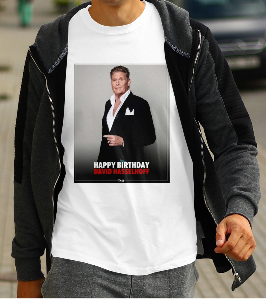 Happy Birthday David Hasselhoff Celebration By TMZ T-Shirt