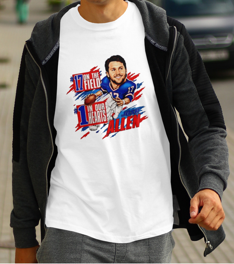 #17 On The Field #1 In Our Hearts Josh Allen Buffalo Bills Football T-Shirt