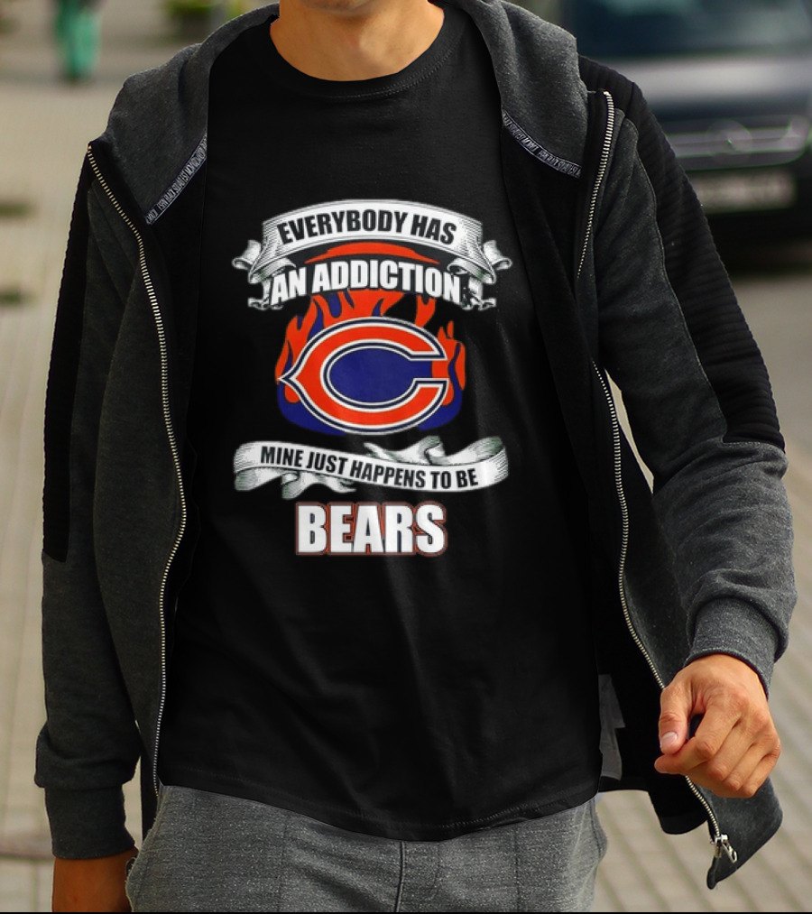 Chicago Bears Everybody Has An Addiction Mine Just Happens To Be Bears T-Shirt